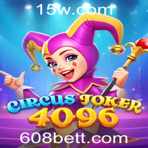 CircusJoker4096: Descubra as Emoções e Regras do Novo Fenômeno do Jogo com 608 BET